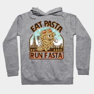 eat pasta run fasta Hoodie